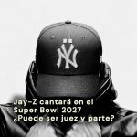🏈 Jay-Z encabezará el medio tiempo del Super Bowl 2027, pero también e…